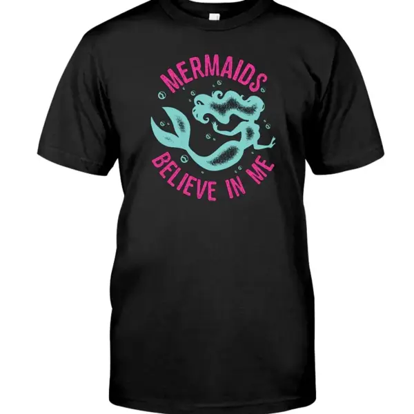 Mermaids Believe In Me Classic T-Shirt